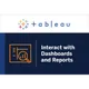 Tableau: Interact with Dashboards and Reports